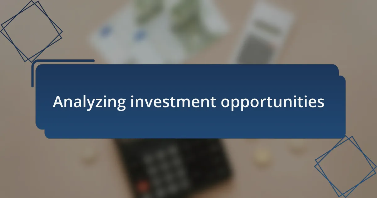 Analyzing investment opportunities