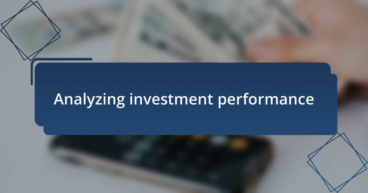 Analyzing investment performance
