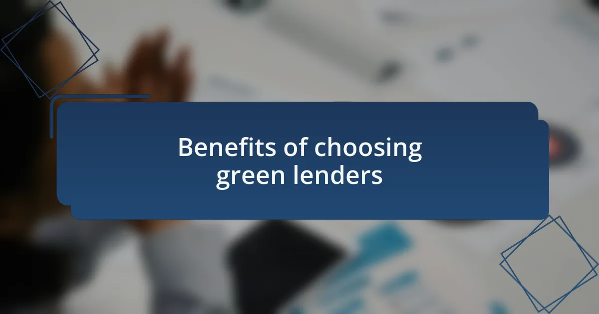 Benefits of choosing green lenders