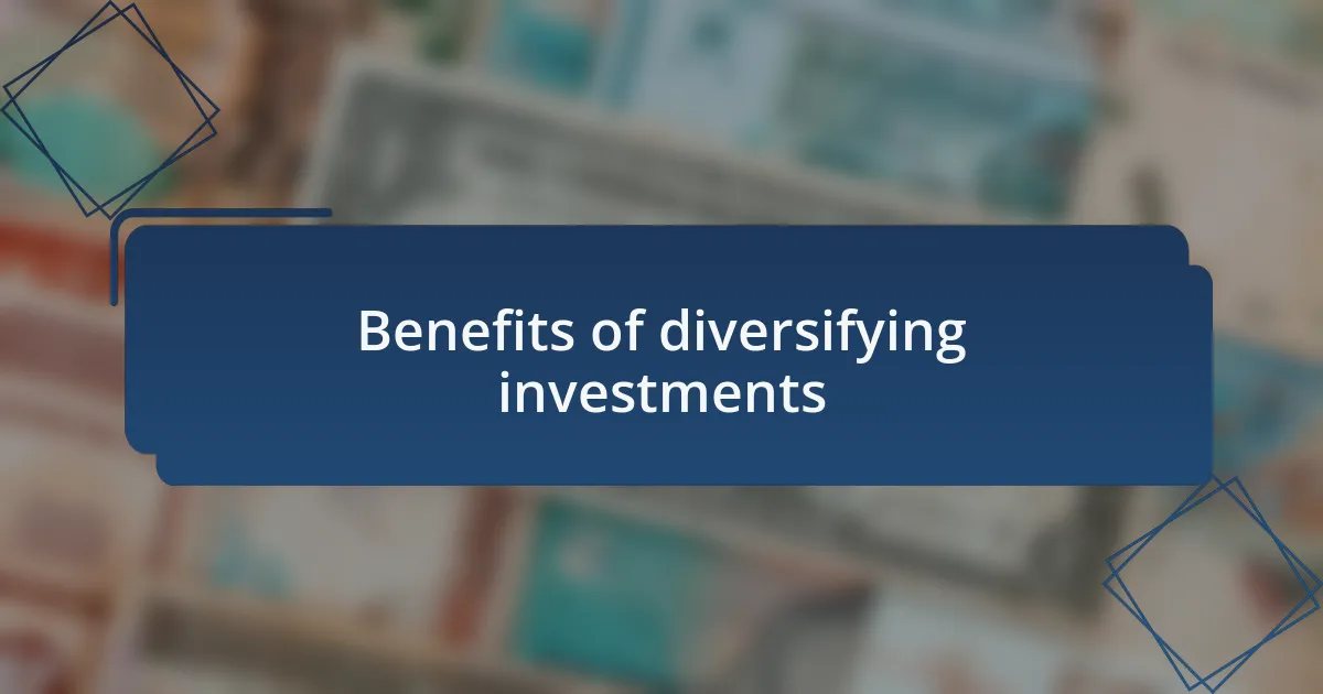 Benefits of diversifying investments