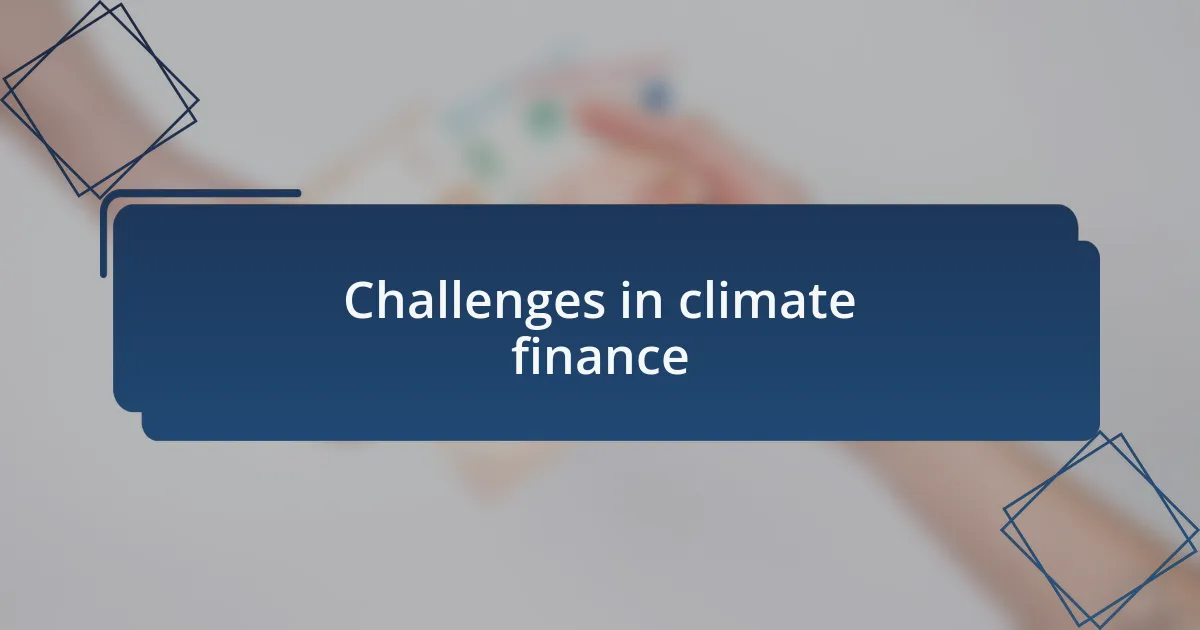 Challenges in climate finance