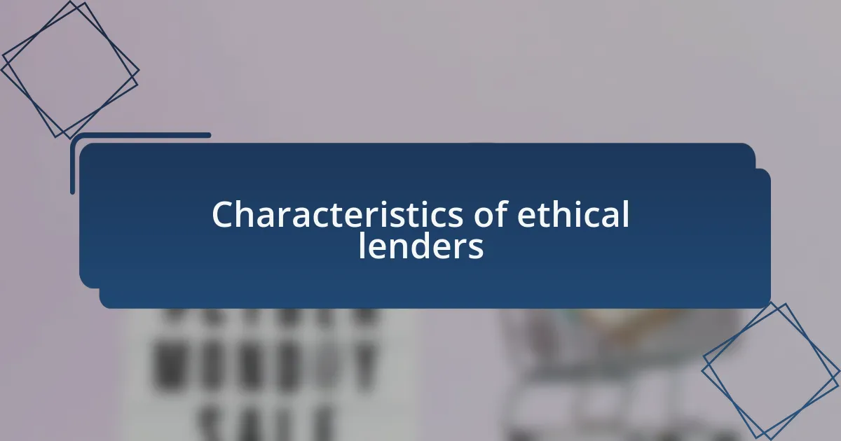 Characteristics of ethical lenders