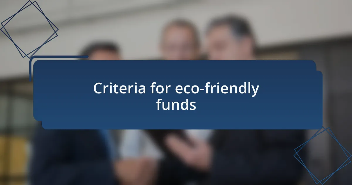 Criteria for eco-friendly funds