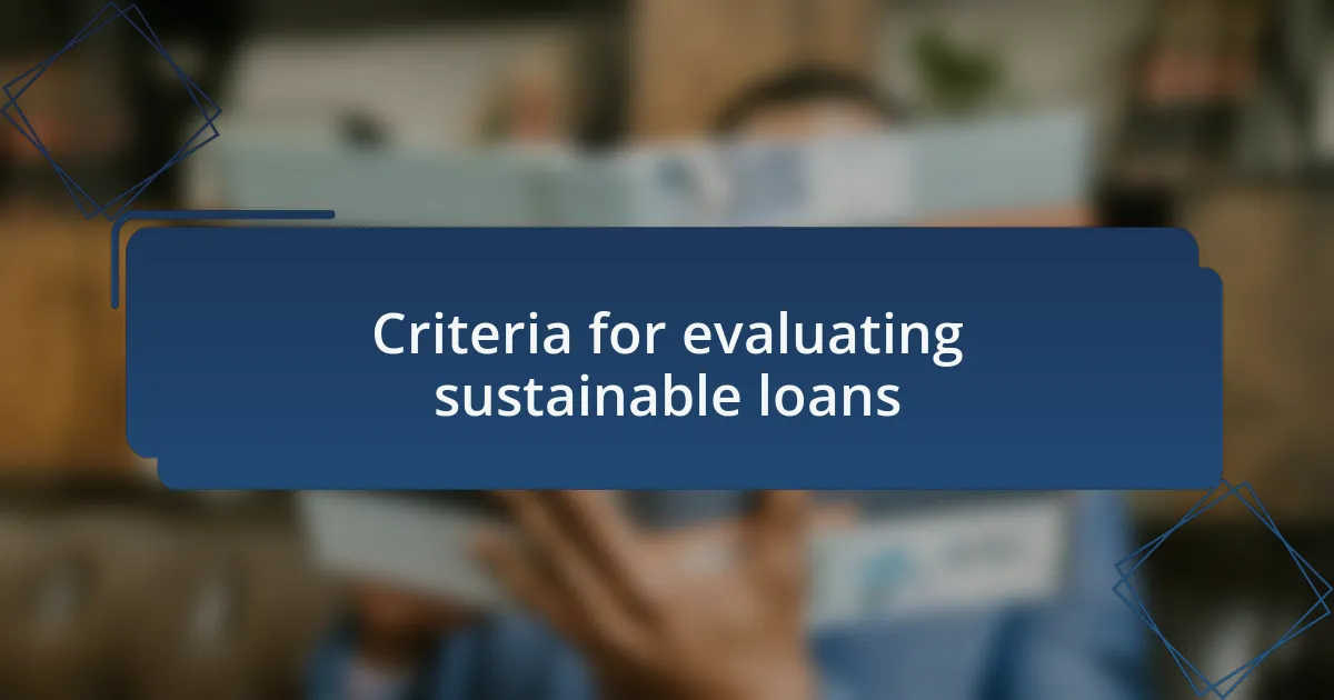 Criteria for evaluating sustainable loans