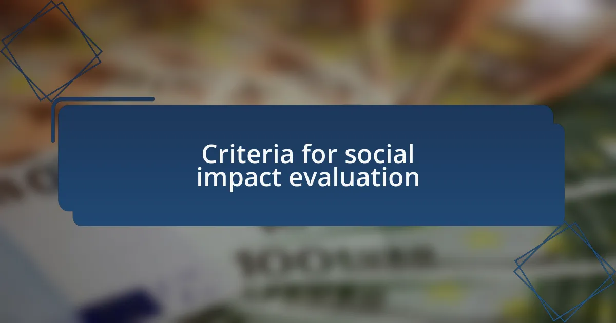 Criteria for social impact evaluation