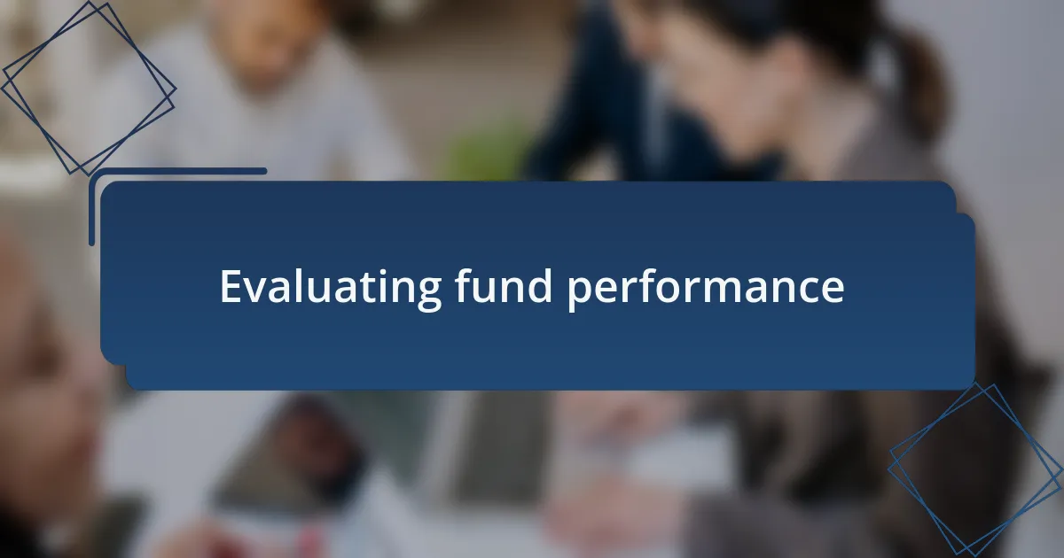 Evaluating fund performance