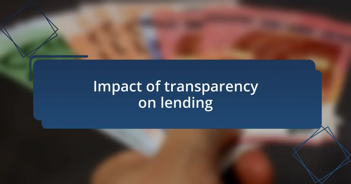 Impact of transparency on lending
