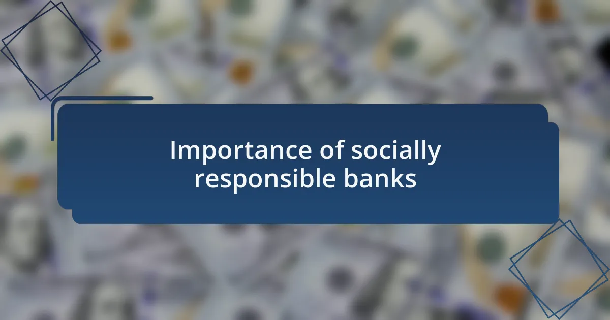 Importance of socially responsible banks