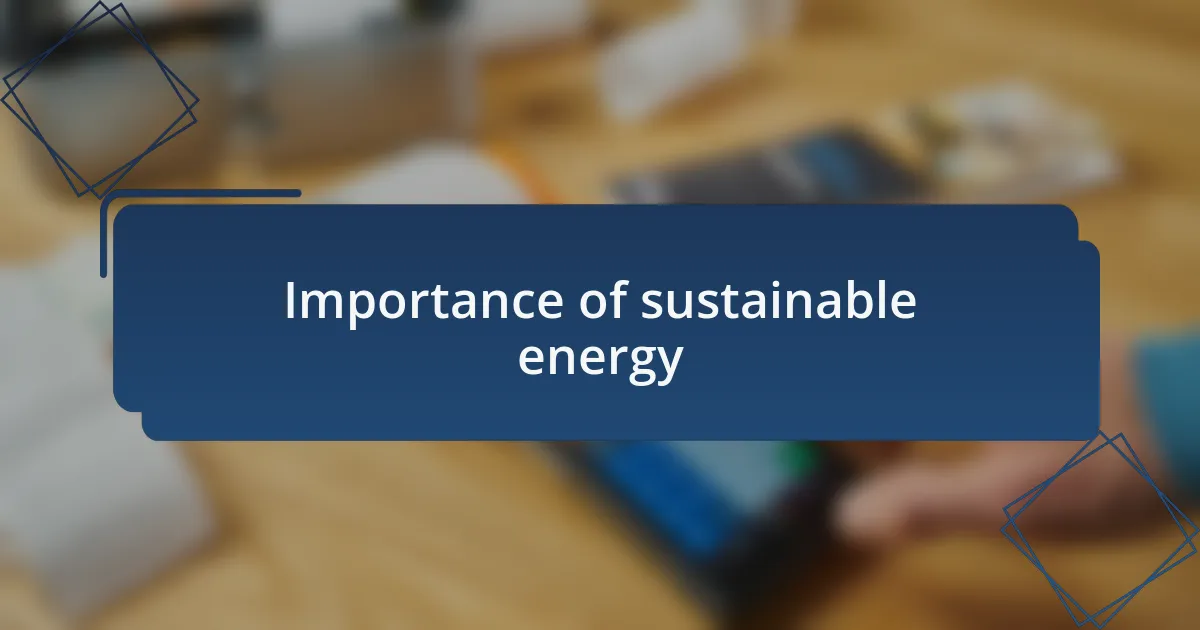 Importance of sustainable energy