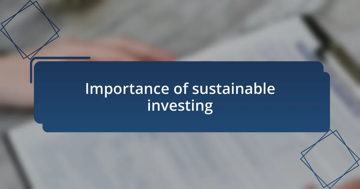 Importance of sustainable investing