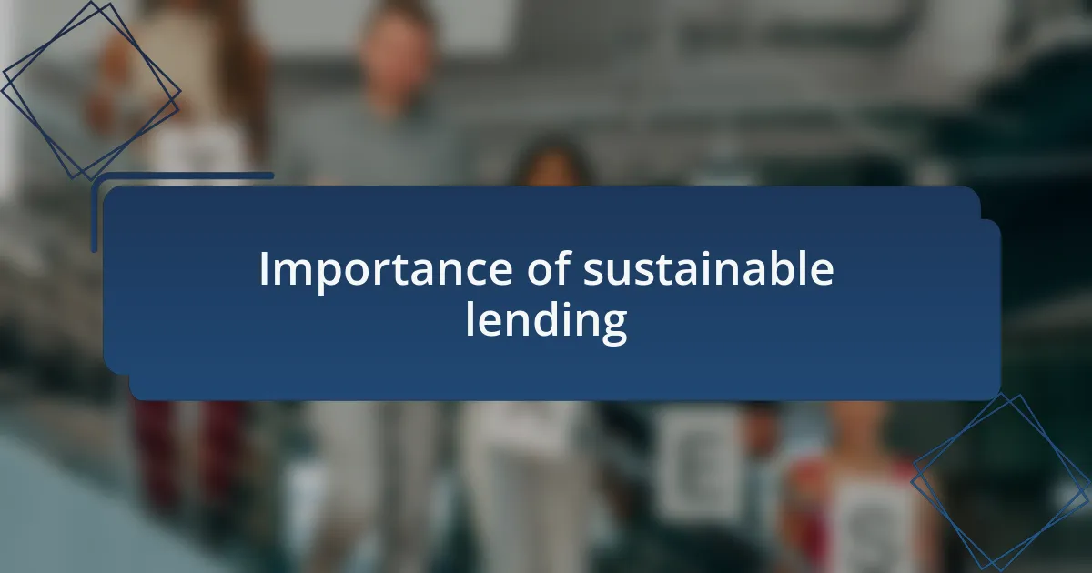 Importance of sustainable lending