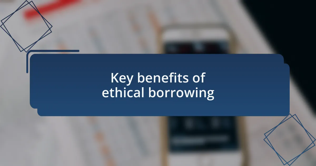 Key benefits of ethical borrowing