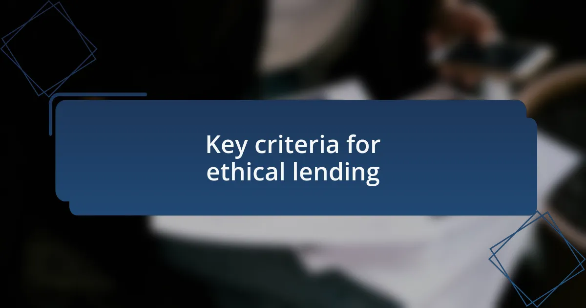 Key criteria for ethical lending