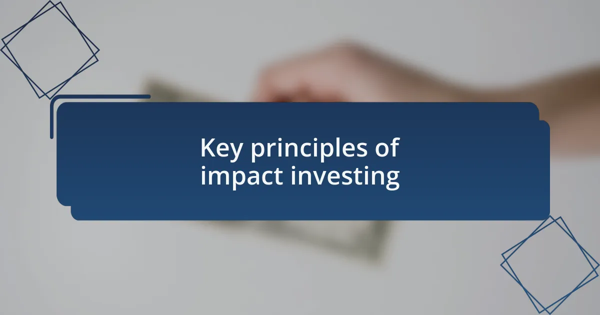 Key principles of impact investing