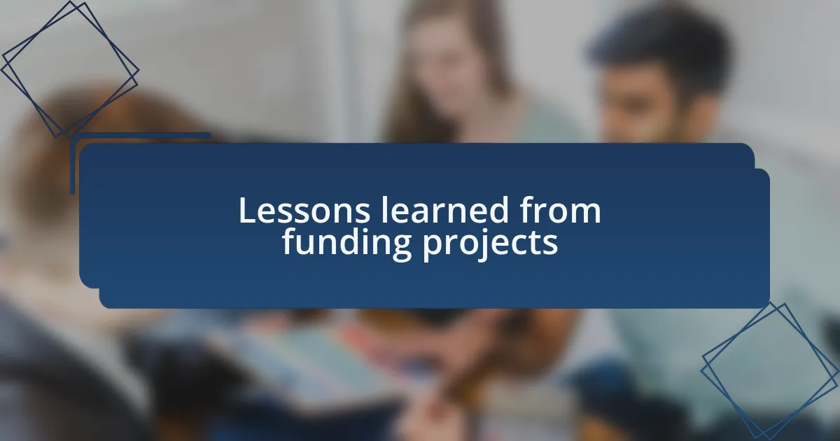 Lessons learned from funding projects