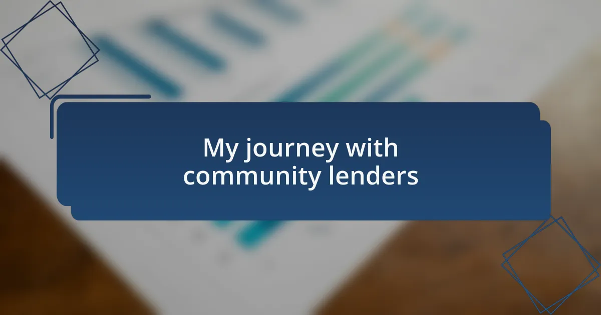 My journey with community lenders