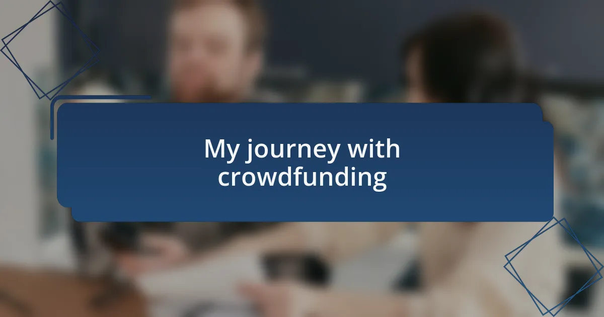 My journey with crowdfunding