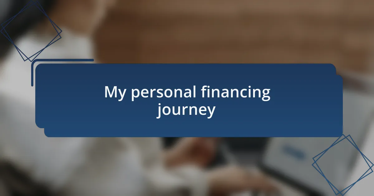 My personal financing journey