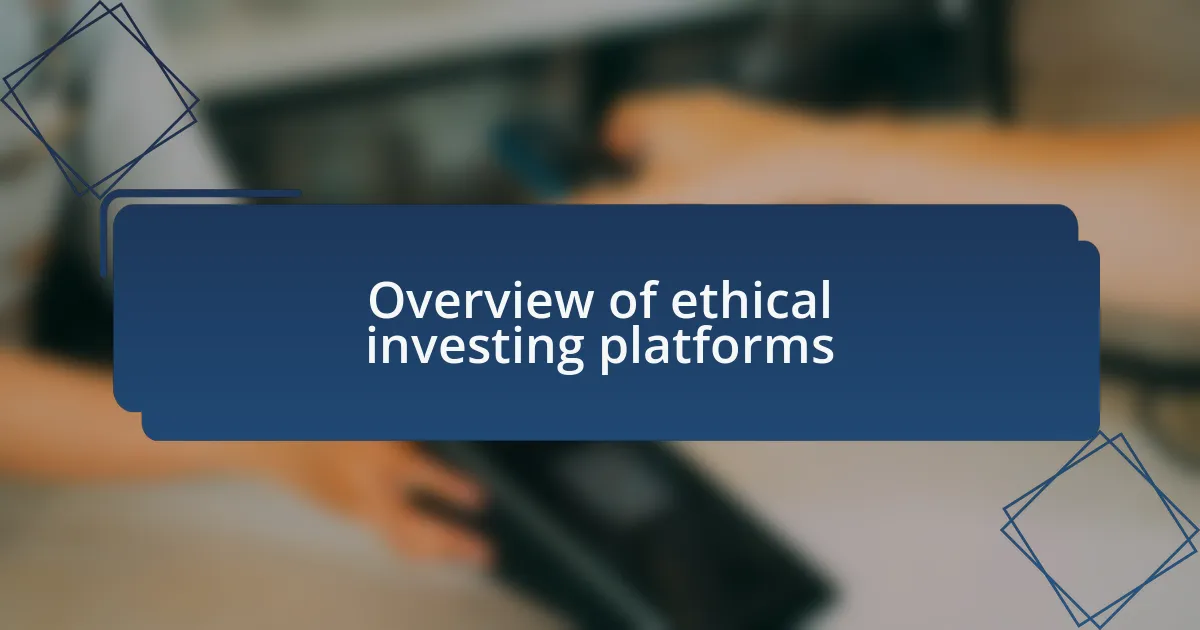 Overview of ethical investing platforms