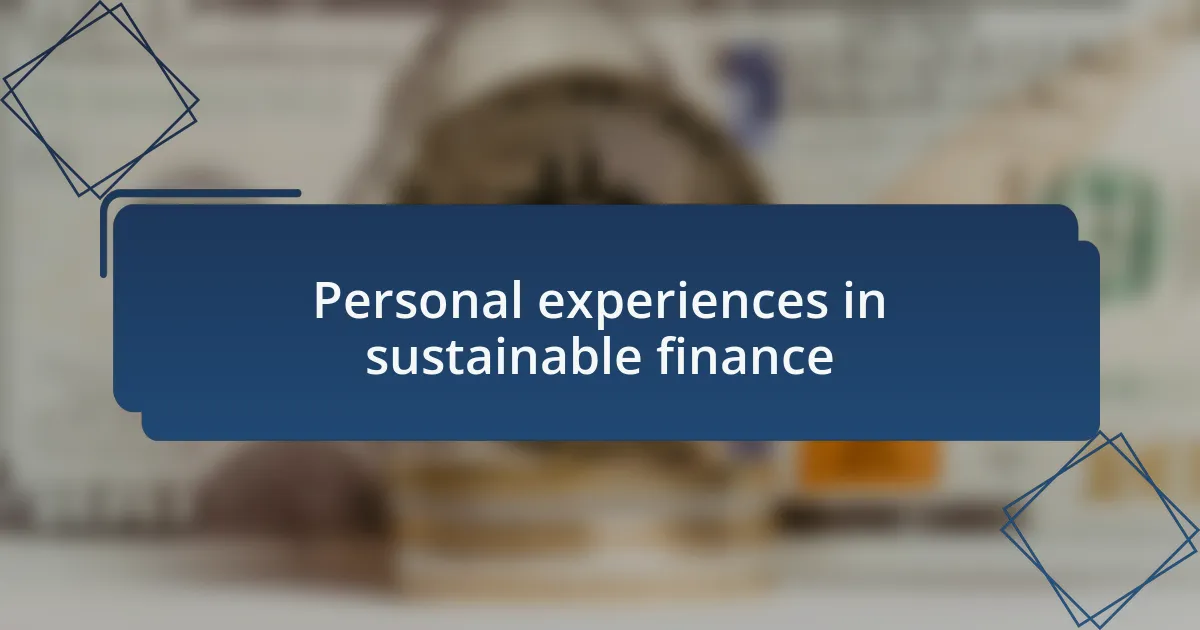 Personal experiences in sustainable finance