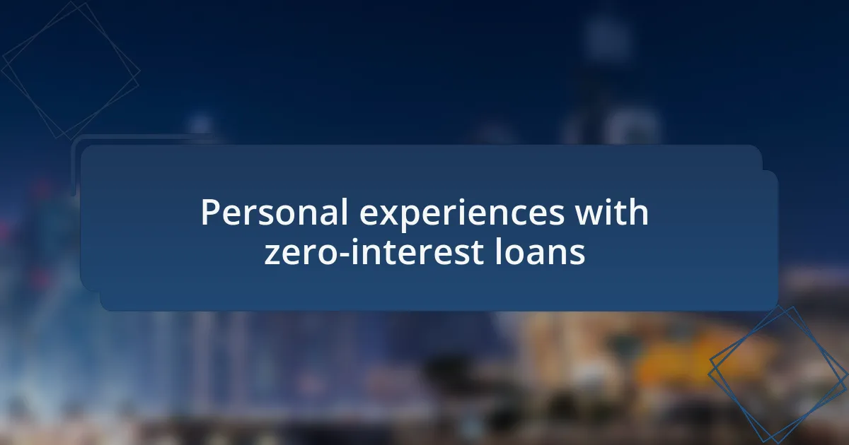 Personal experiences with zero-interest loans