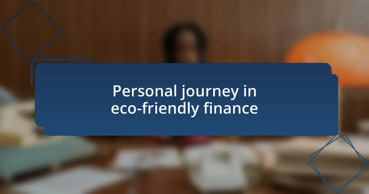 Personal journey in eco-friendly finance
