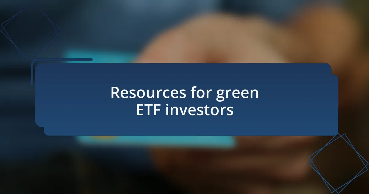 Resources for green ETF investors