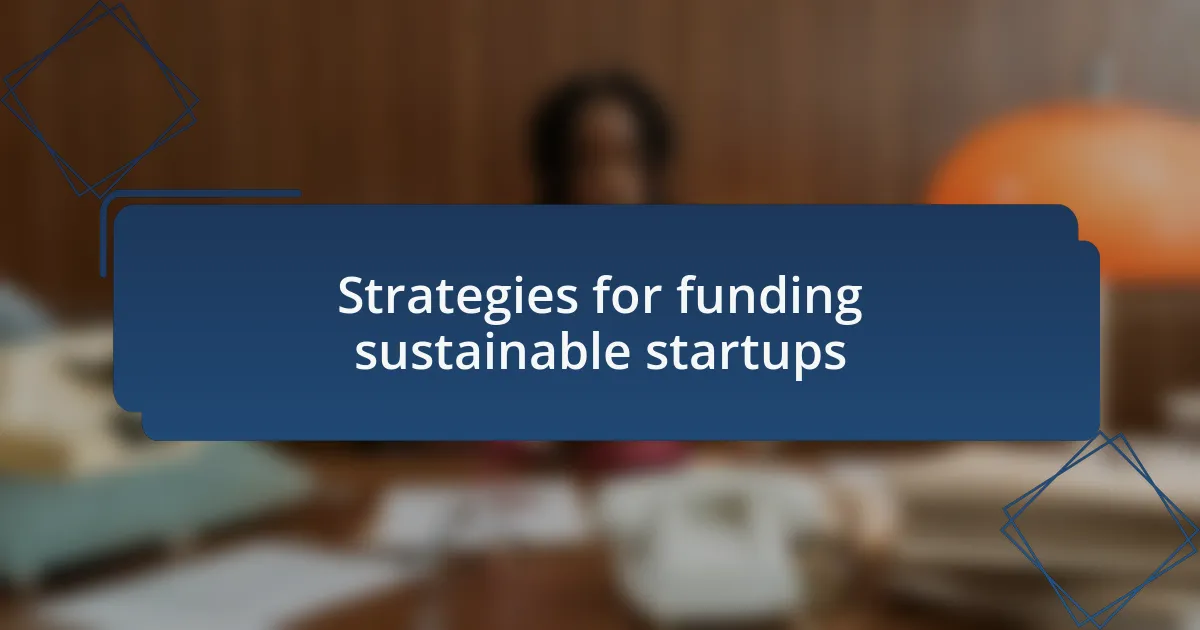Strategies for funding sustainable startups