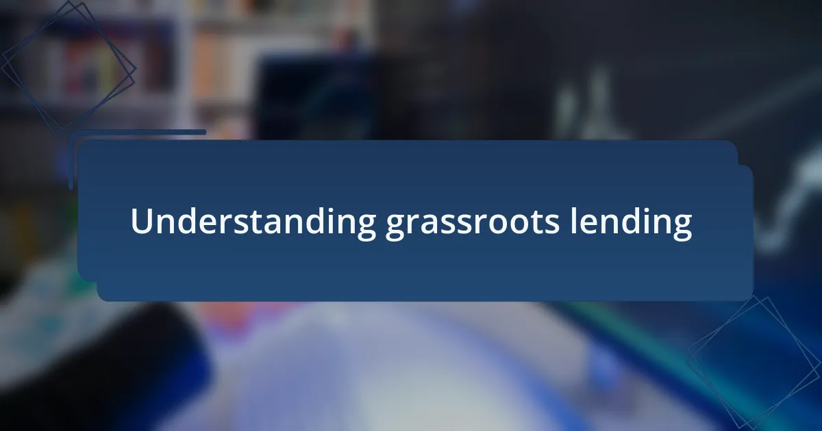 Understanding grassroots lending